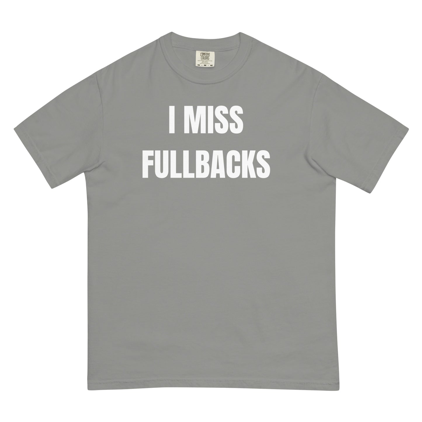 I Miss Fullbacks T-shirt