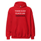 There Is No Place Hoodie
