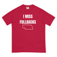 I Miss Fullbacks T-shirt